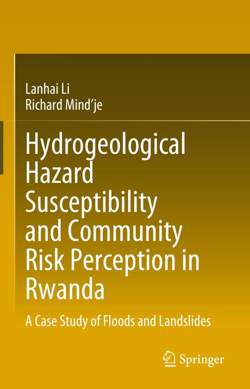 Hydrogeological Hazard Susceptibility and Community Risk Perception in Rwanda A Case Study of Floods and Landslides 