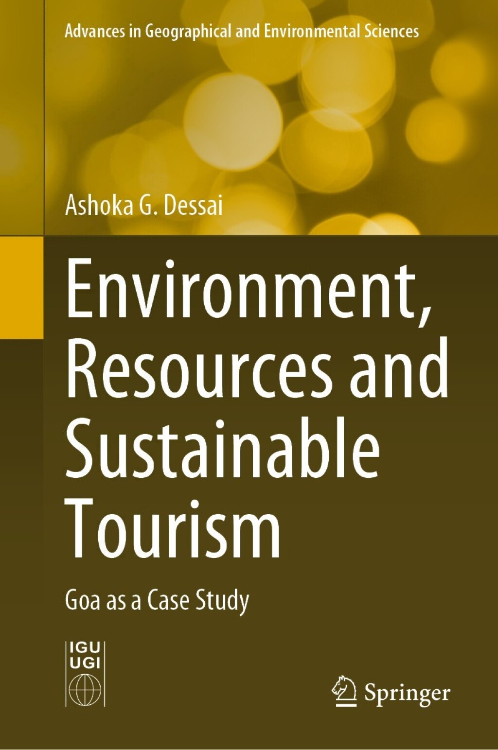 Environment, Resources and Sustainable Tourism Goa as a Case Study 