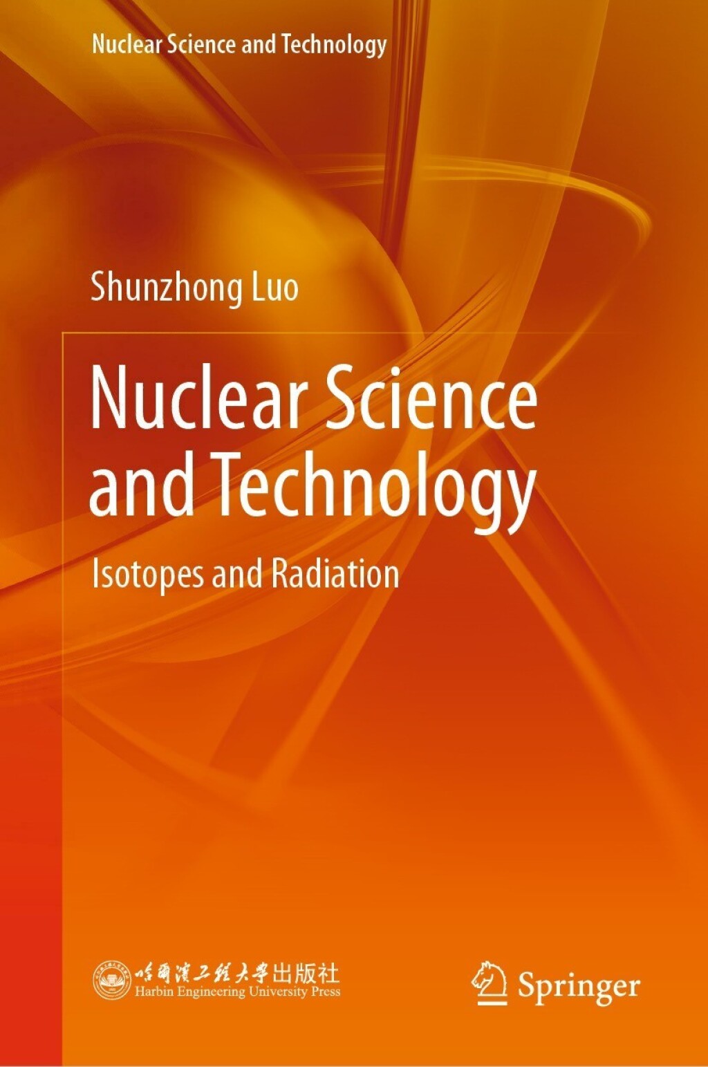 Nuclear Science and Technology Isotopes and Radiation 