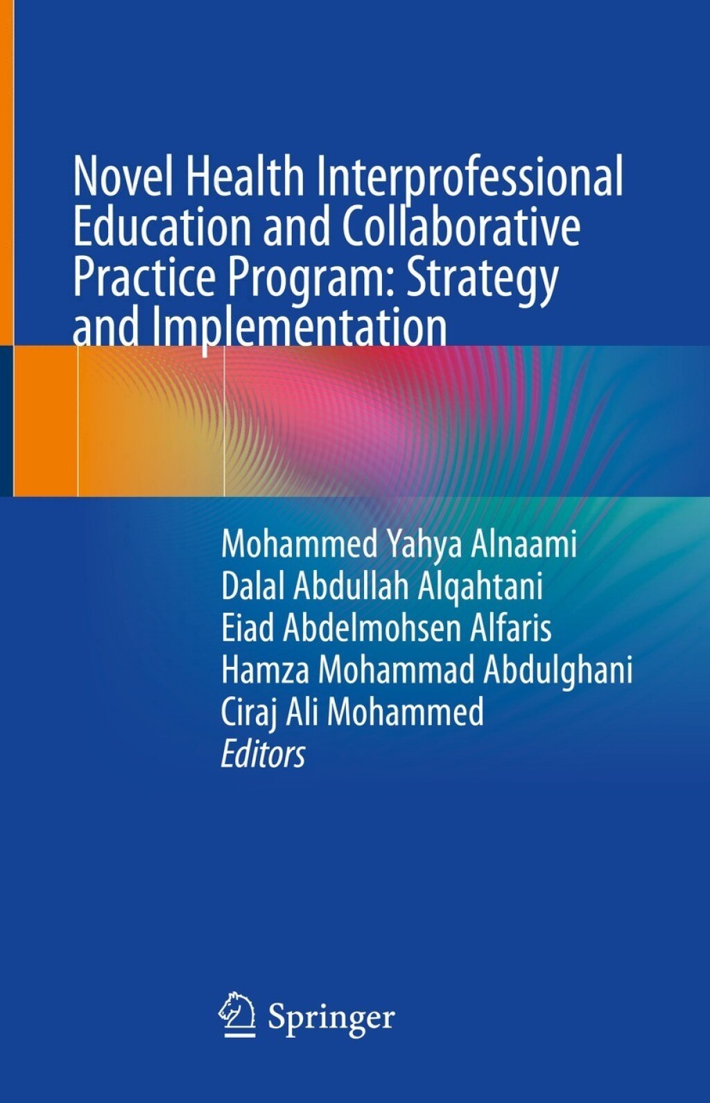 Novel Health Interprofessional Education and Collaborative Practice Program: Strategy and Implementation 