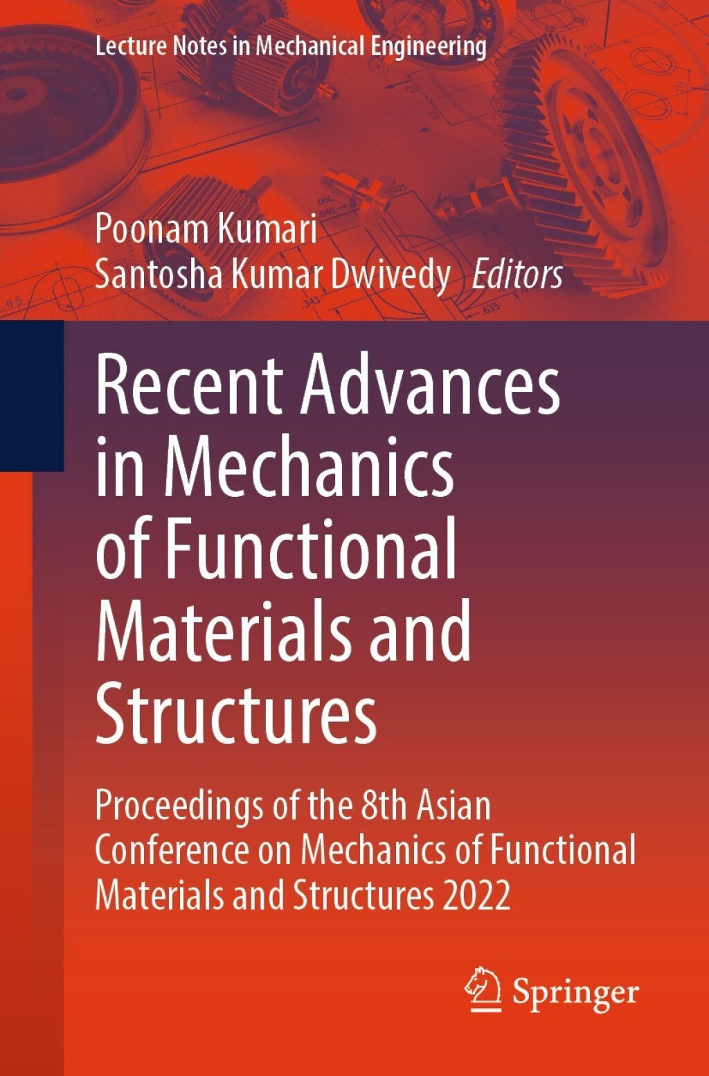 Recent Advances in Mechanics of Functional Materials and Structures Proceedings of the 8th Asian Conference on Mechanics of Functional Materials and Structures 2022 
