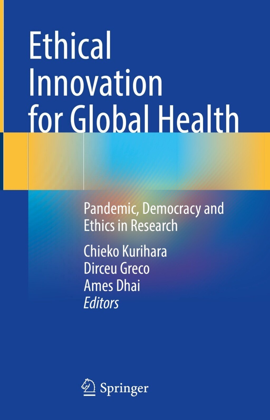 Ethical Innovation for Global Health Pandemic, Democracy and Ethics in Research 
