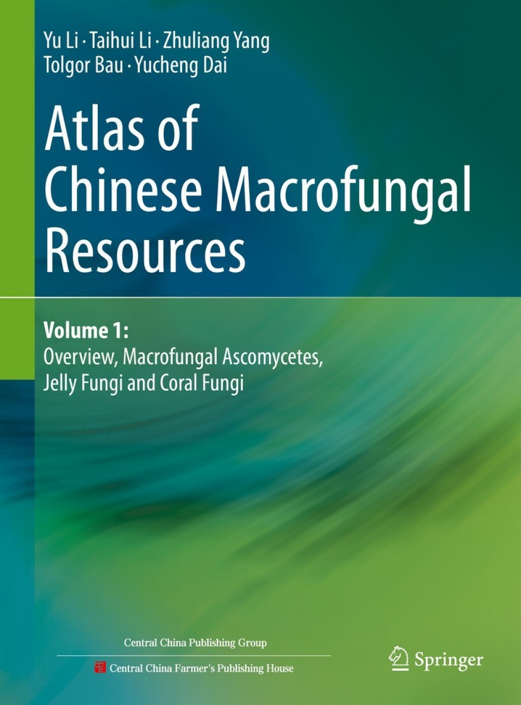 Atlas of Chinese Macrofungal Resources Volume 1: Overview, Macrofungal Ascomycetes, Jelly Fungi and Coral Fungi 