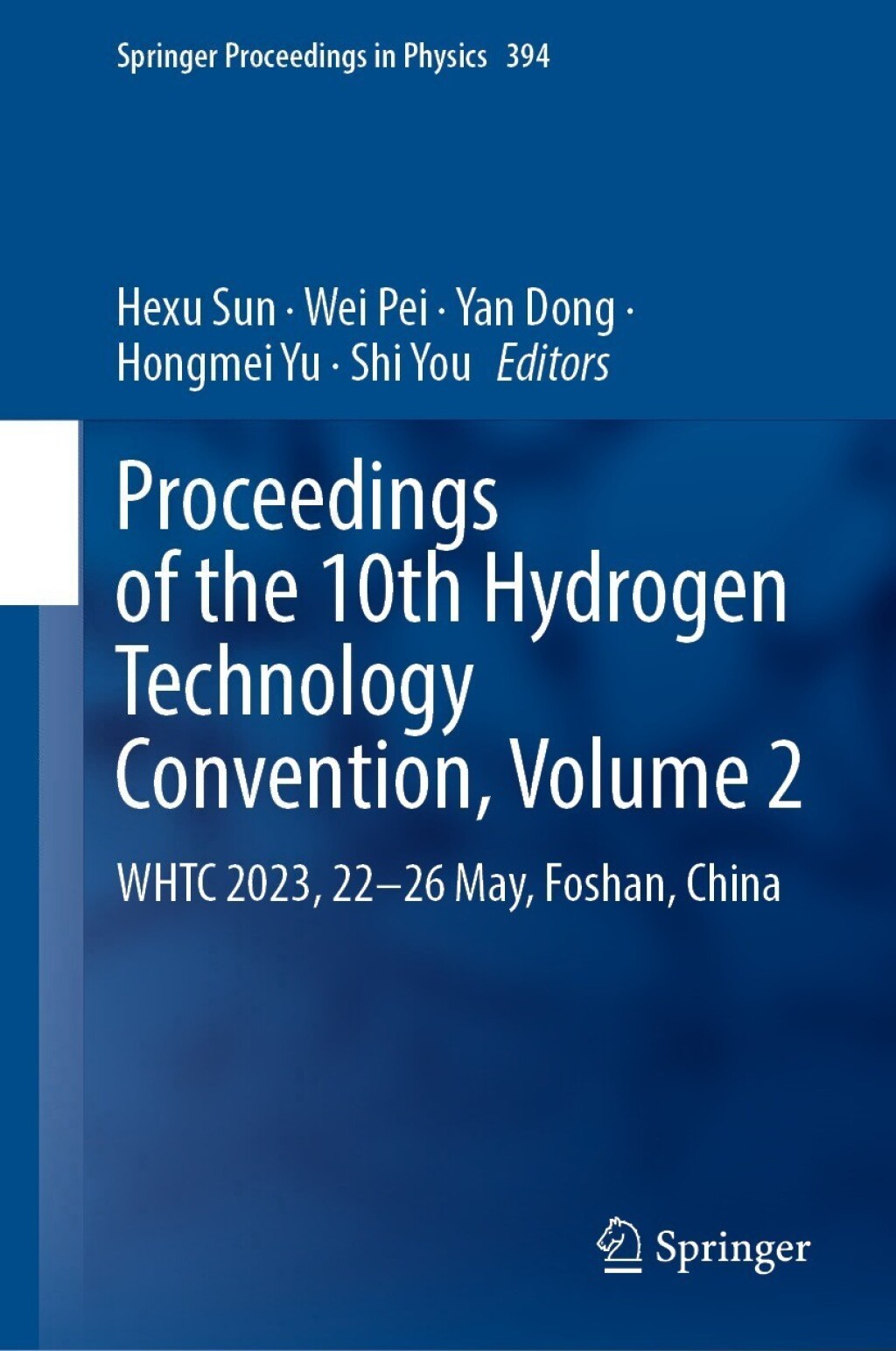 Proceedings of the 10th Hydrogen Technology Convention, Volume 2 WHTC 2023, 22Ã¢â‚¬â€œ26 May, Foshan, China 