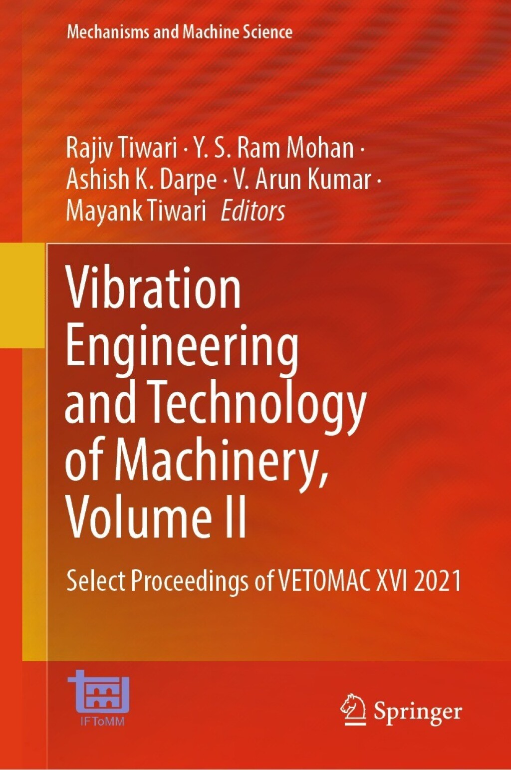Vibration Engineering and Technology of Machinery, Volume II Select Proceedings of VETOMAC XVI 2021 