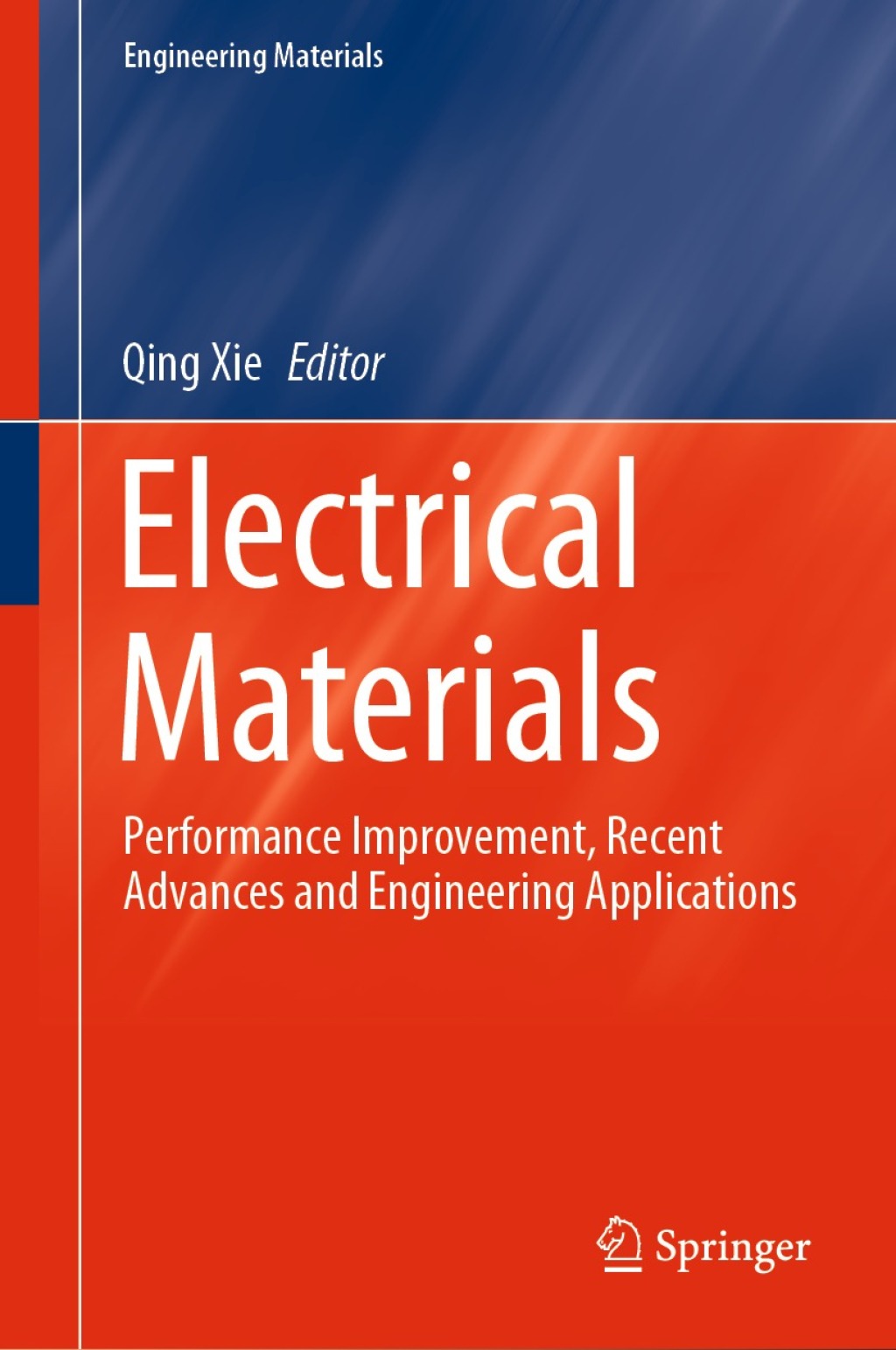 Electrical Materials Performance Improvement, Recent Advances and Engineering Applications 
