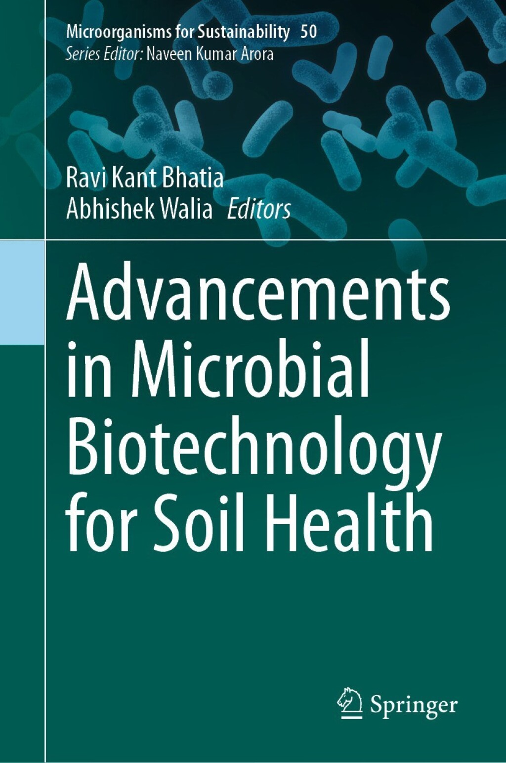 Advancements in Microbial Biotechnology for Soil Health 