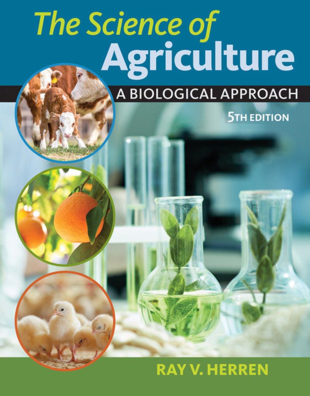 The Science of Agriculture: A Biological Approach 5th Edition