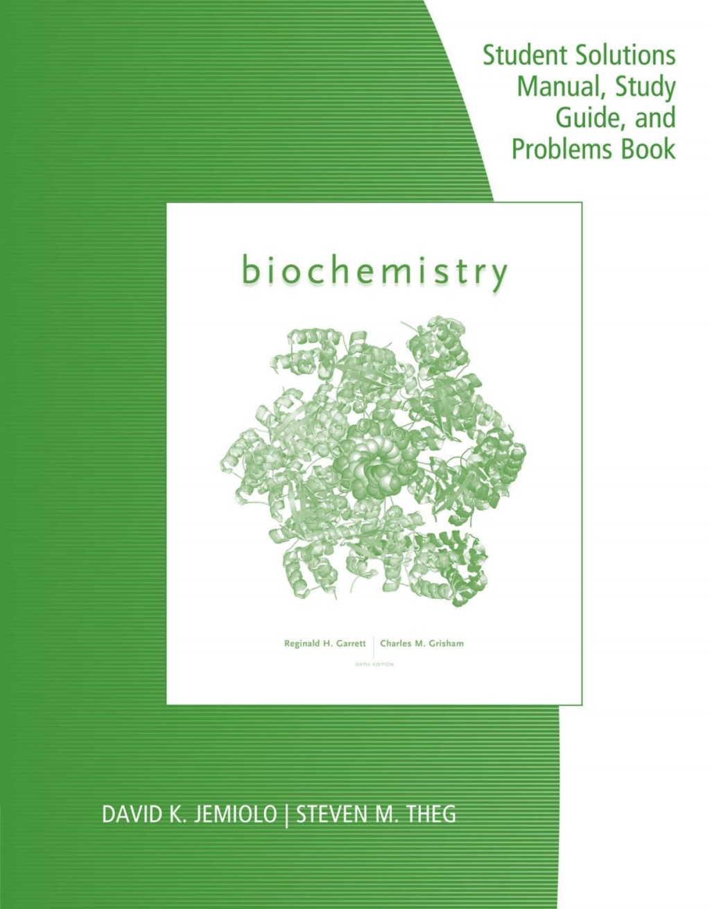 Study Guide with Student Solutions Manual and Problems Book for Garrett/Grisham's Biochemistry, 6th 6th Edition
