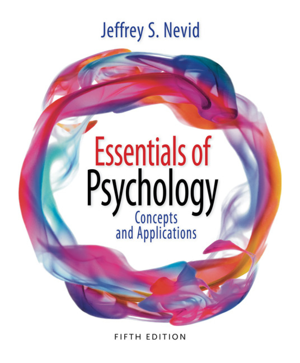 Essentials of Psychology: Concepts and Applications 5th Edition