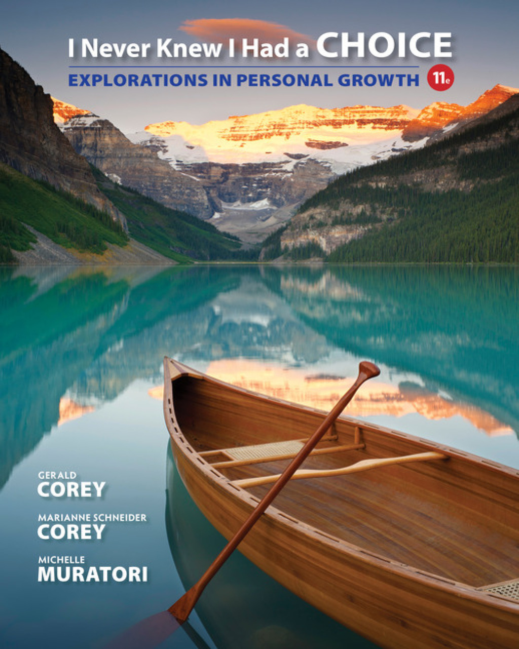I Never Knew I Had a Choice: Explorations in Personal Growth 11th Edition