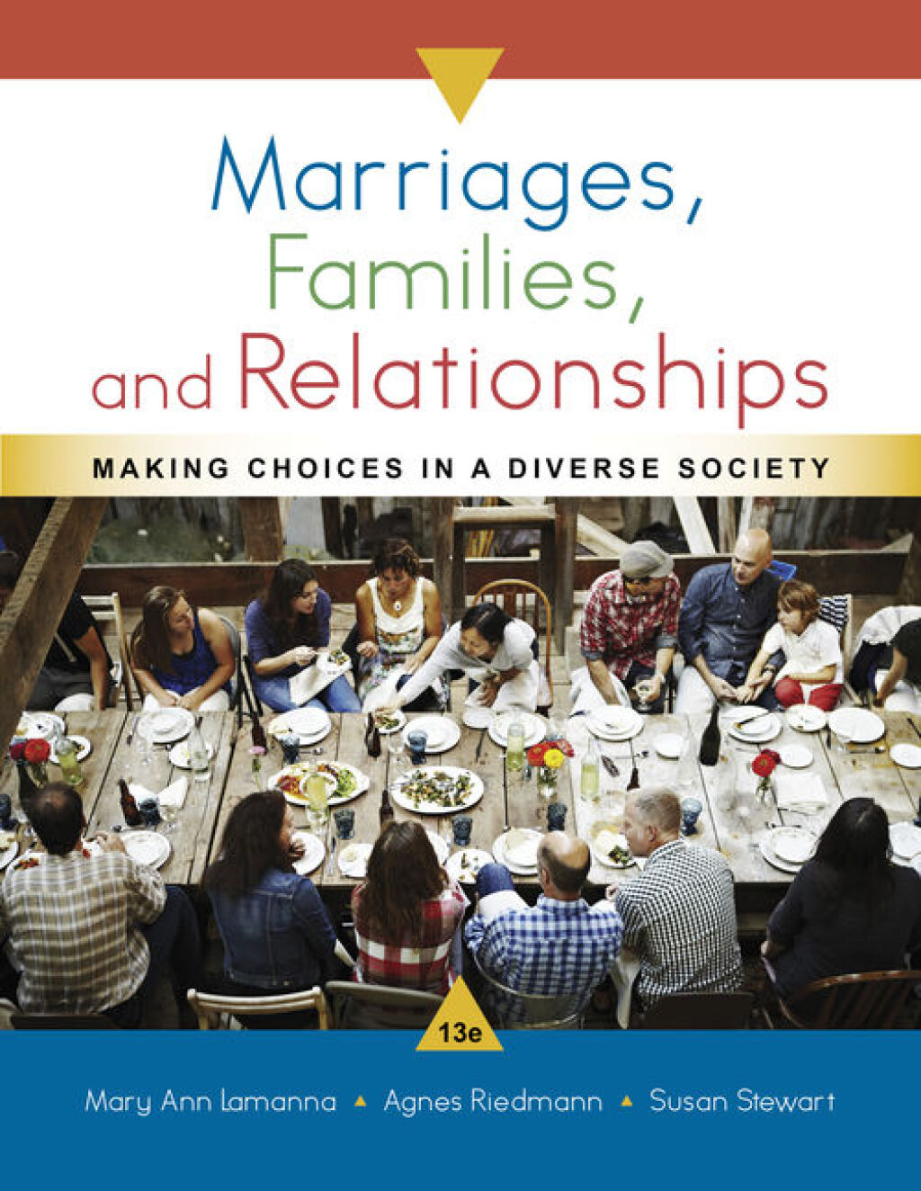 Marriages, Families, and Relationships: Making Choices in a Diverse Society 13th Edition