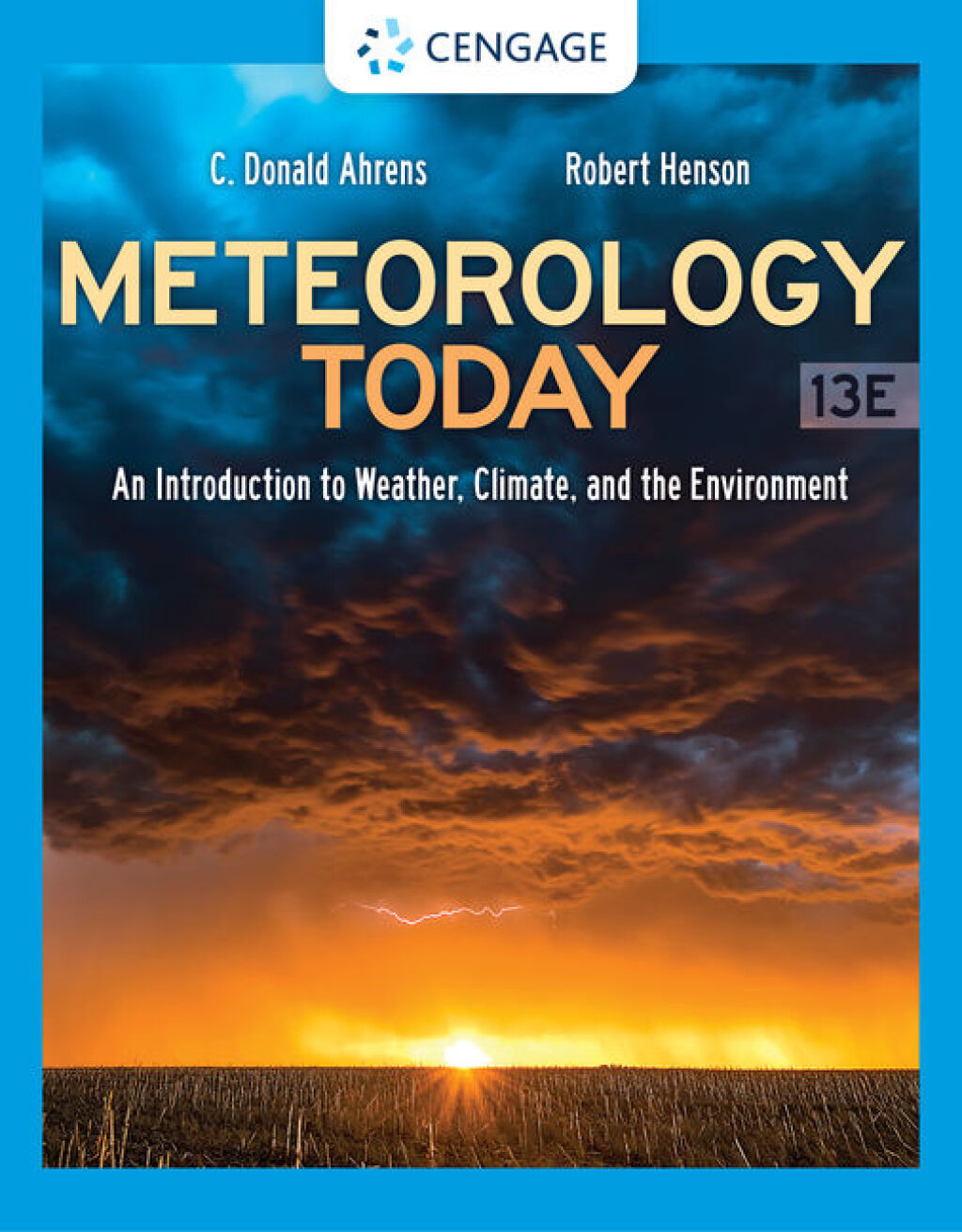 Meteorology Today: An Introduction to Weather, Climate, and the Environment 13th Edition