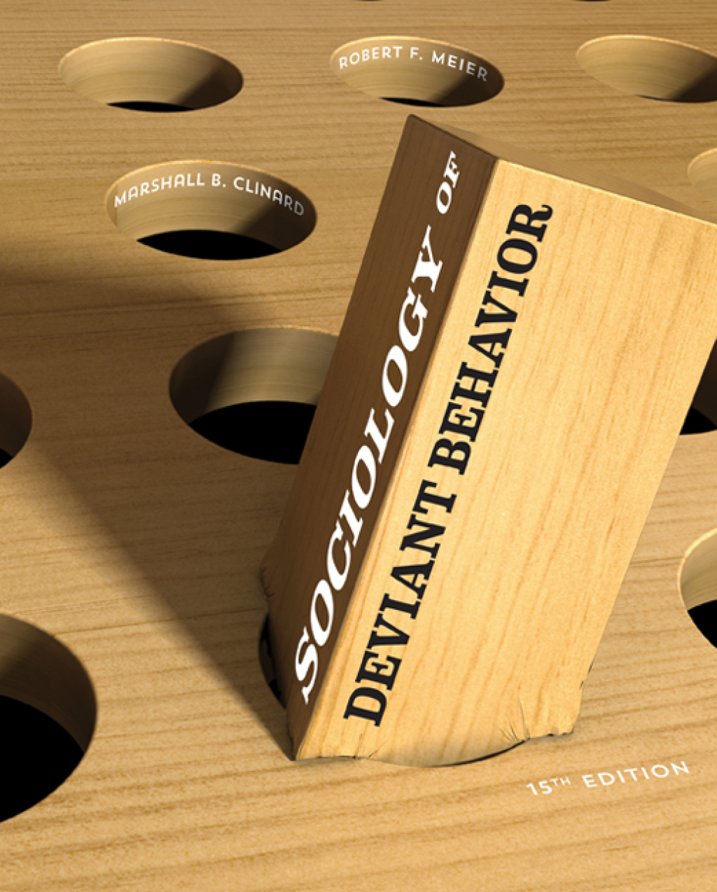 Sociology of Deviant Behavior, Enhanced Edition 15th Edition