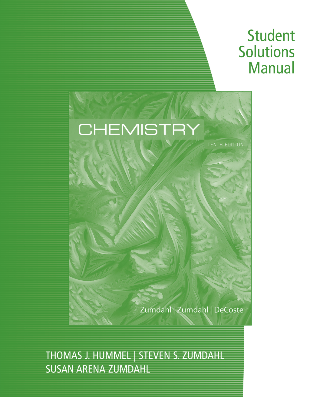 Student Solutions Manual for Zumdahl/Zumdahl/DeCosteÃ¢â‚¬â„¢s Chemistry, 10th Edition 10th Edition
