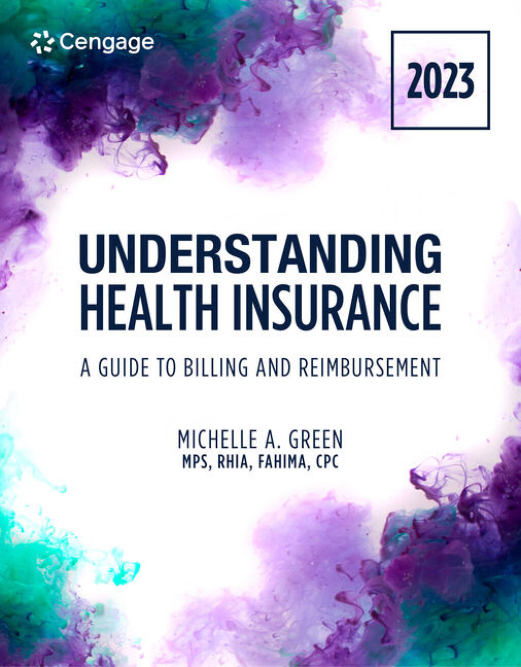 Understanding Health Insurance: A Guide to Billing and Reimbursement, 2023 Edition 18th Edition
