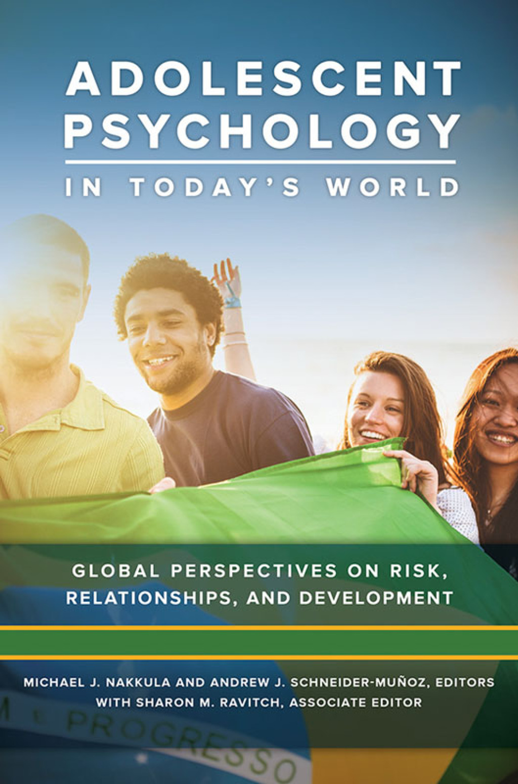 Adolescent Psychology in Today's World [3 volumes] Global Perspectives on Risk, Relationships, and Development [3 volumes] 1st Edition