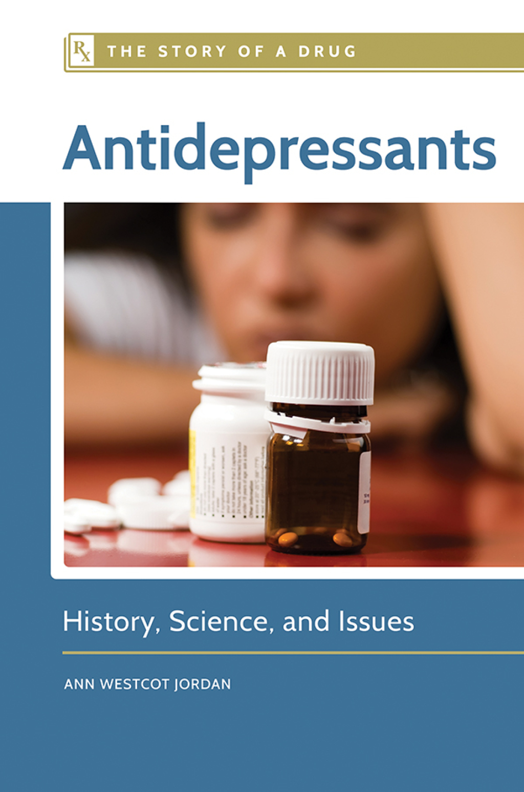 Antidepressants History, Science, and Issues 1st Edition