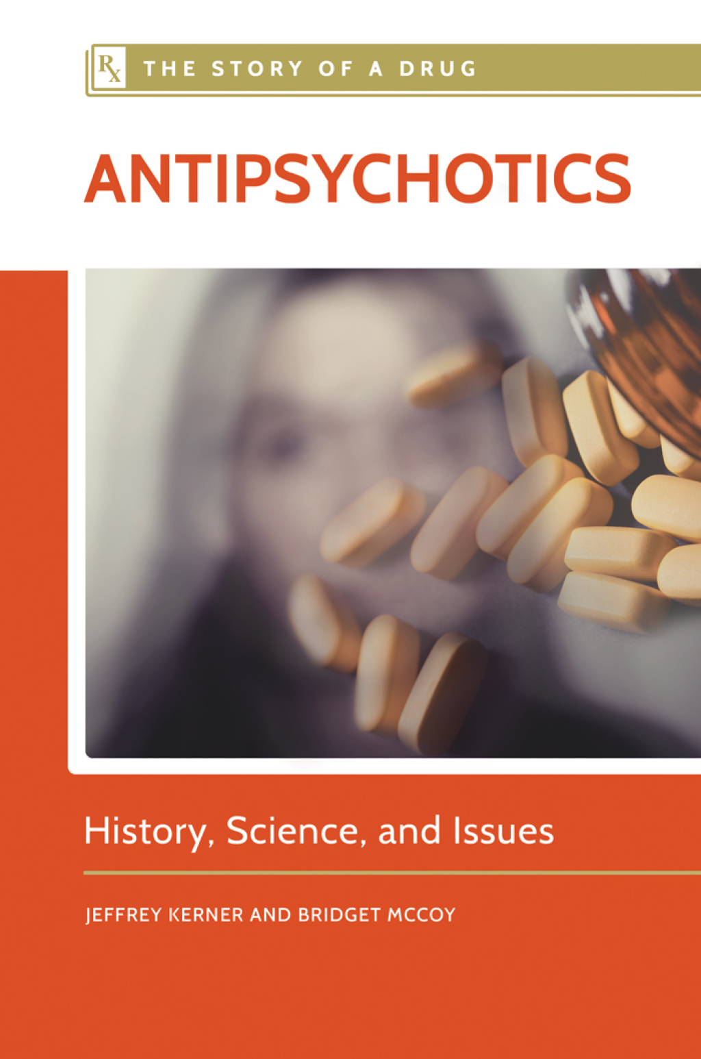 Antipsychotics History, Science, and Issues 1st Edition