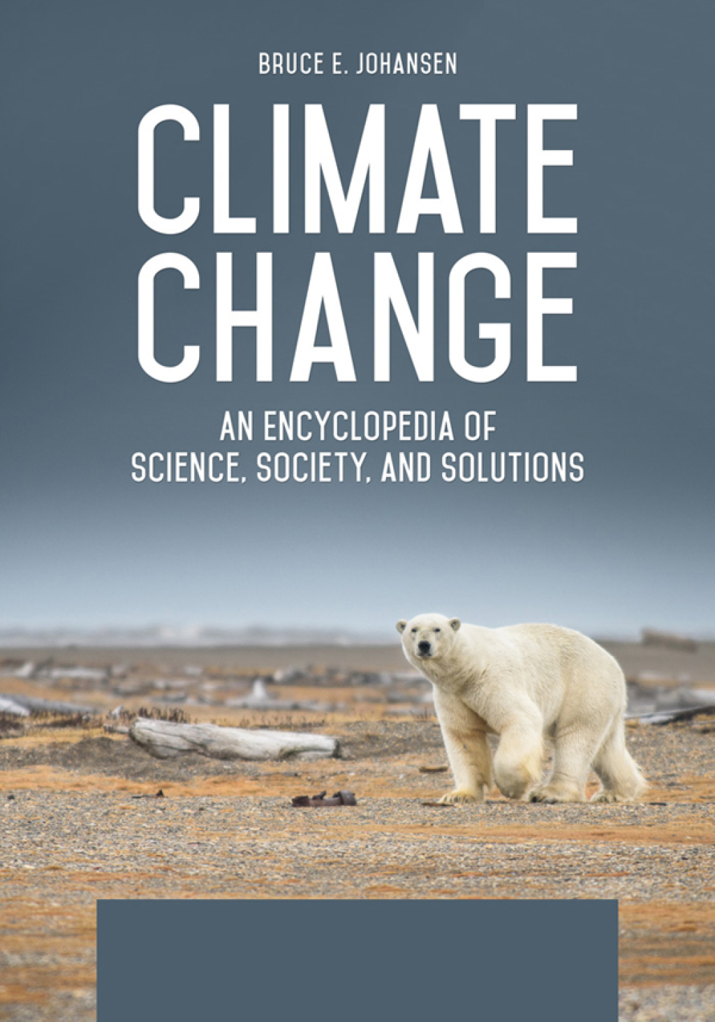 Climate Change [3 volumes] An Encyclopedia of Science, Society, and Solutions [3 volumes] 1st Edition