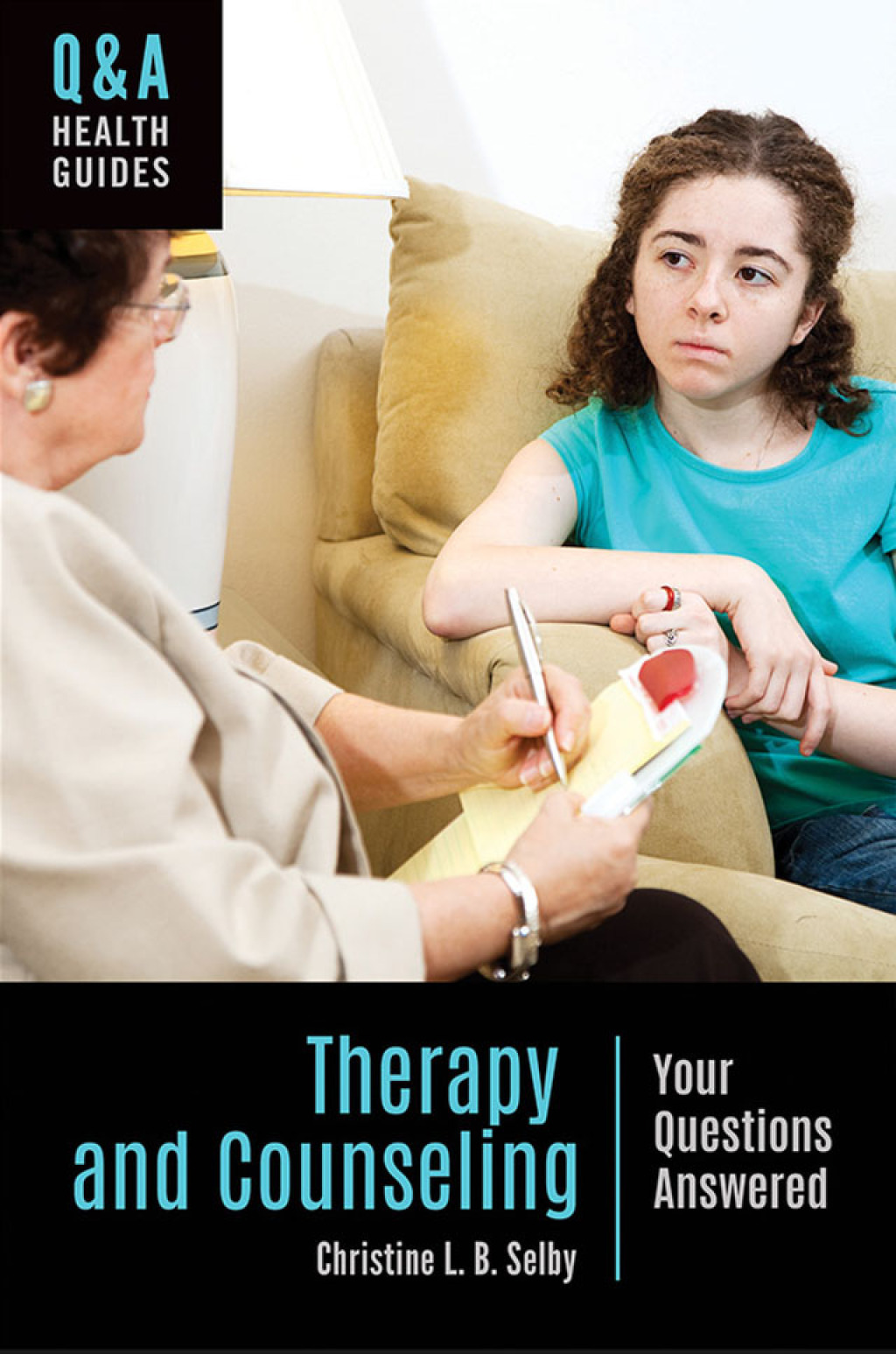 Therapy and Counseling Your Questions Answered 1st Edition