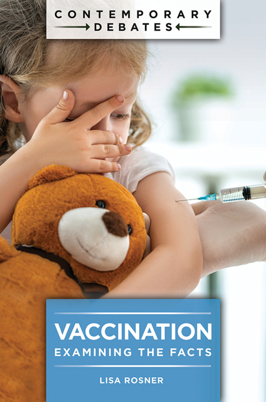 Vaccination Examining the Facts 1st Edition