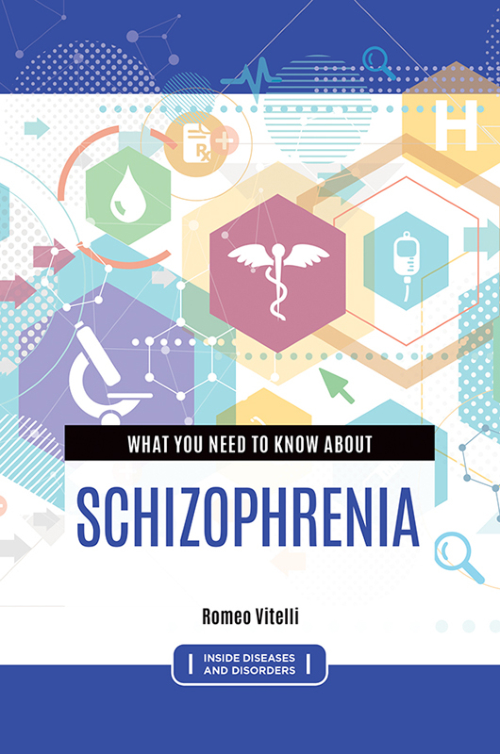 What You Need to Know about Schizophrenia 1st Edition