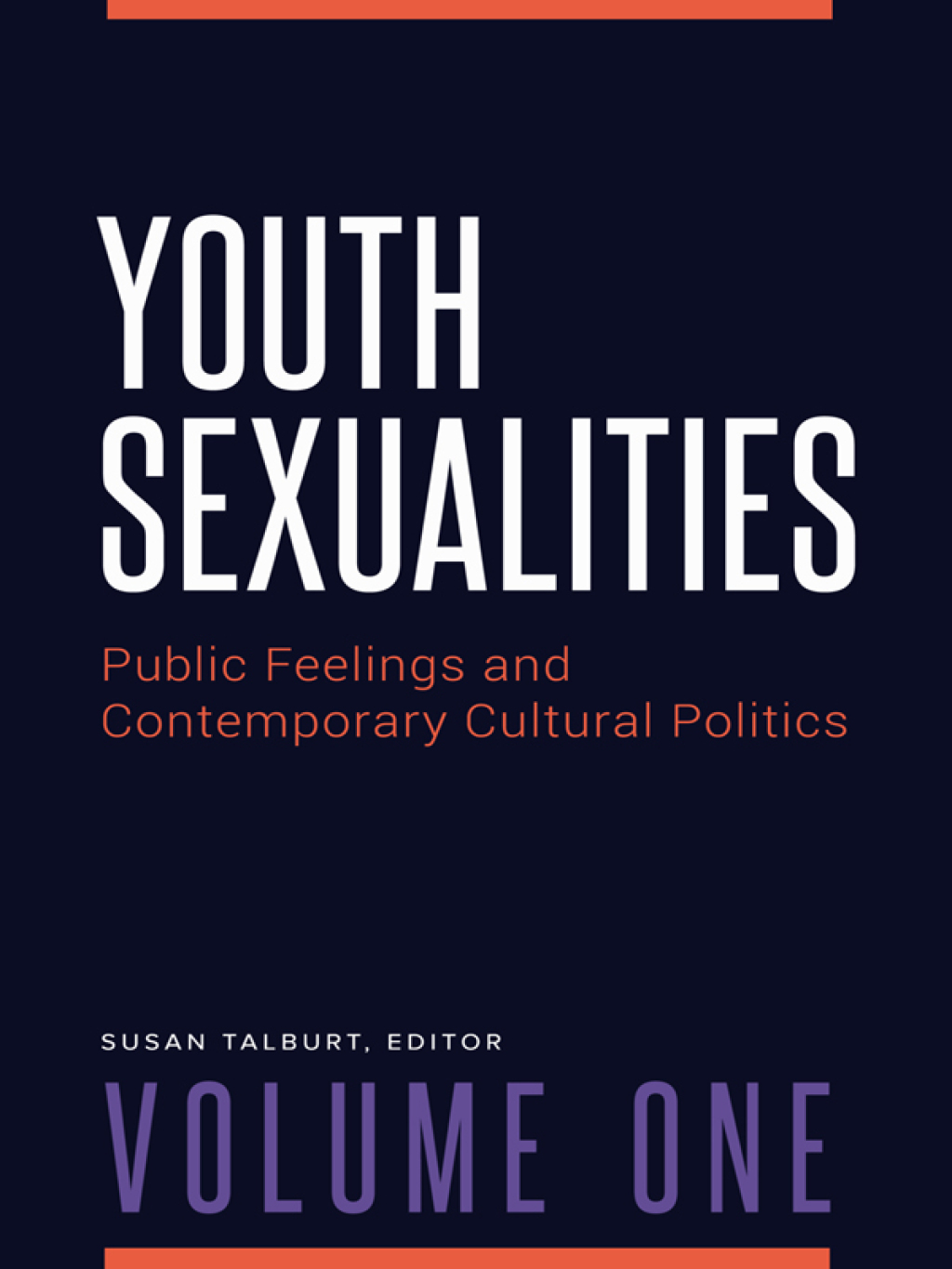 Youth Sexualities [2 volumes] Public Feelings and Contemporary Cultural Politics [2 volumes] 1st Edition