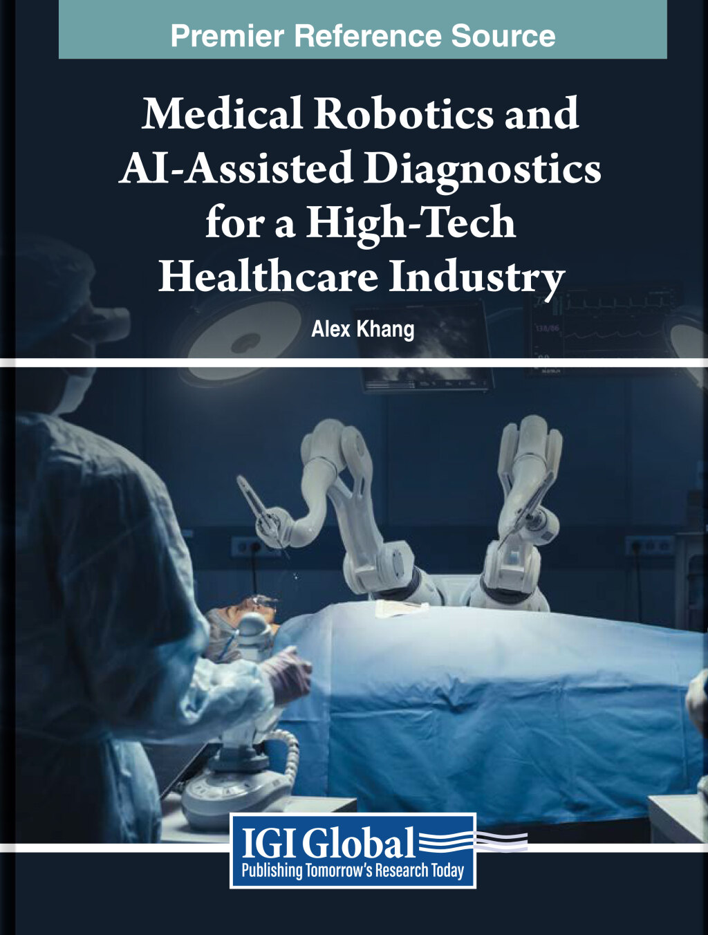 Medical Robotics and AI-Assisted Diagnostics for a High-Tech Healthcare Industry 