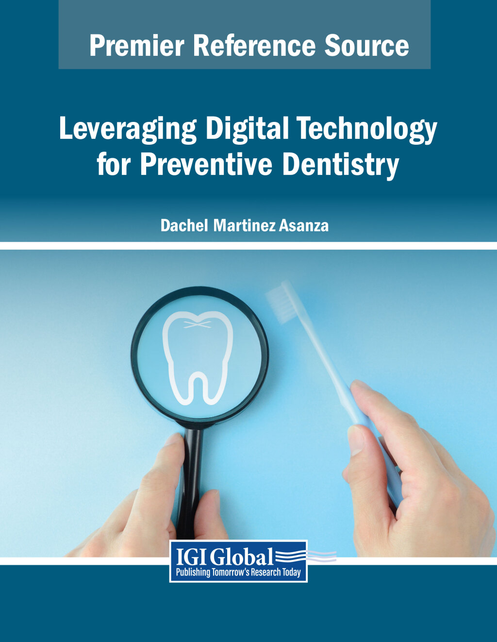 Leveraging Digital Technology for Preventive Dentistry 