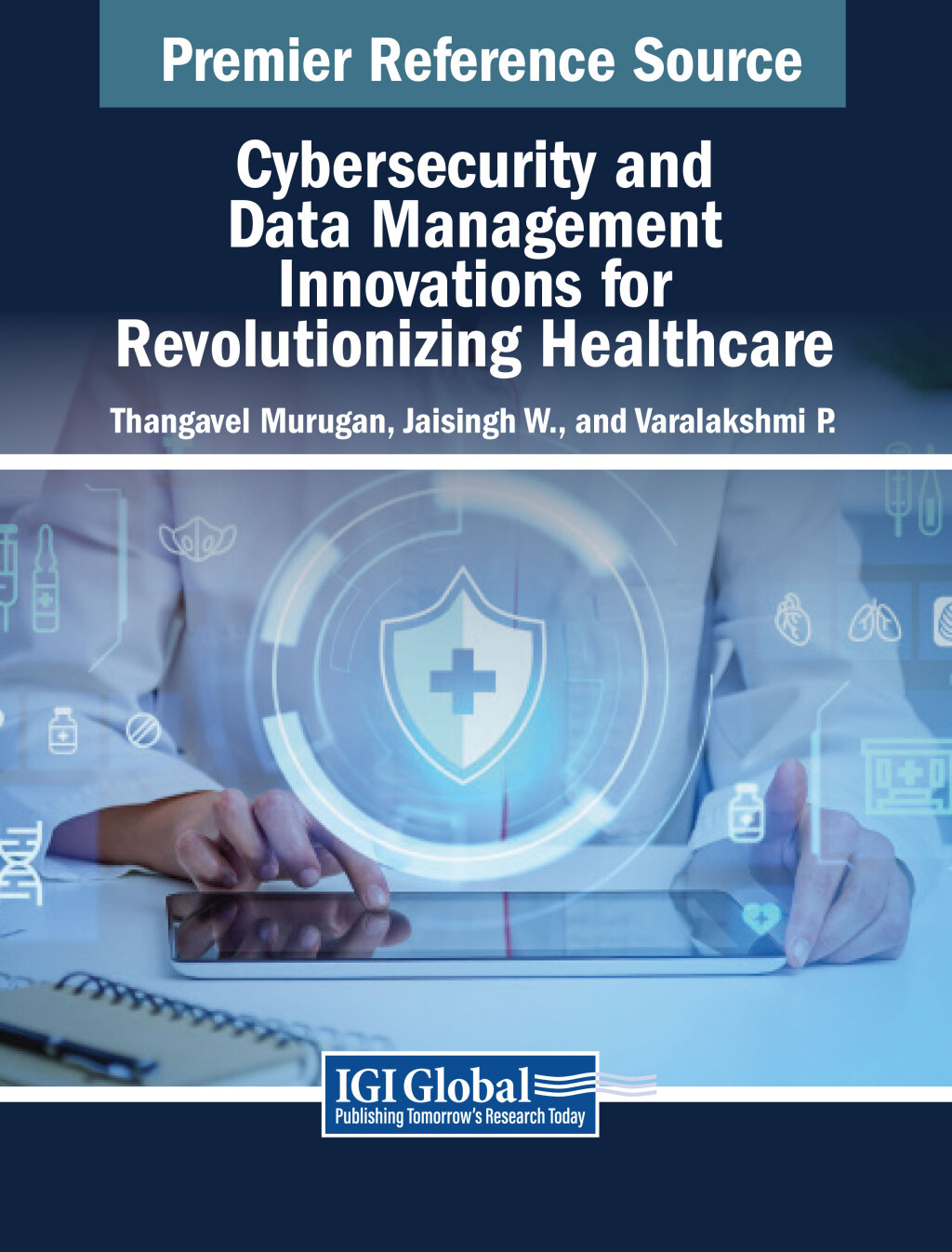 Cybersecurity and Data Management Innovations for Revolutionizing Healthcare 