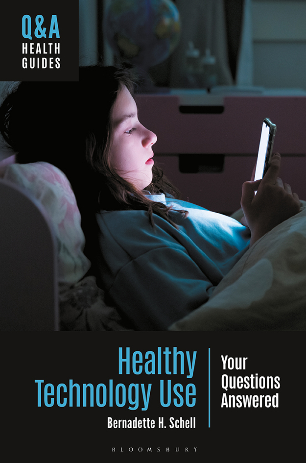 Healthy Technology Use Your Questions Answered 1st Edition