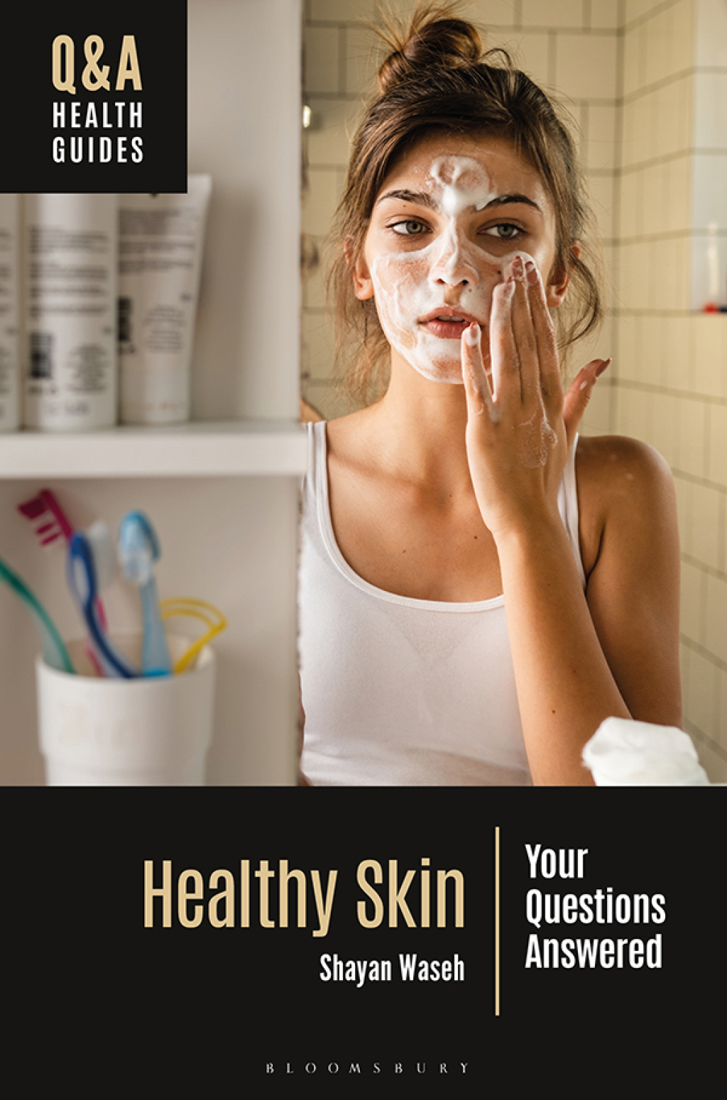 Healthy Skin Your Questions Answered 1st Edition
