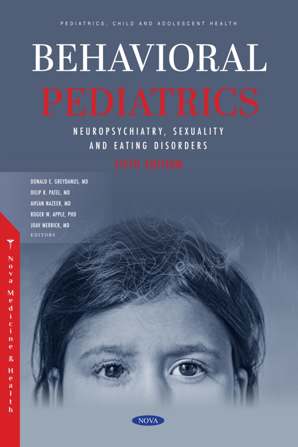 Behavioral Pediatrics II: Neuropsychiatry, Sexuality and Eating Disorders. Fifth Edition 