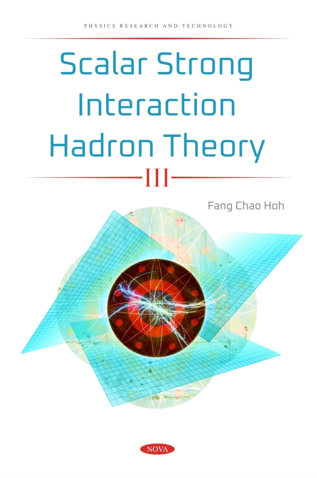 Scalar Strong Interaction Hadron Theory III 