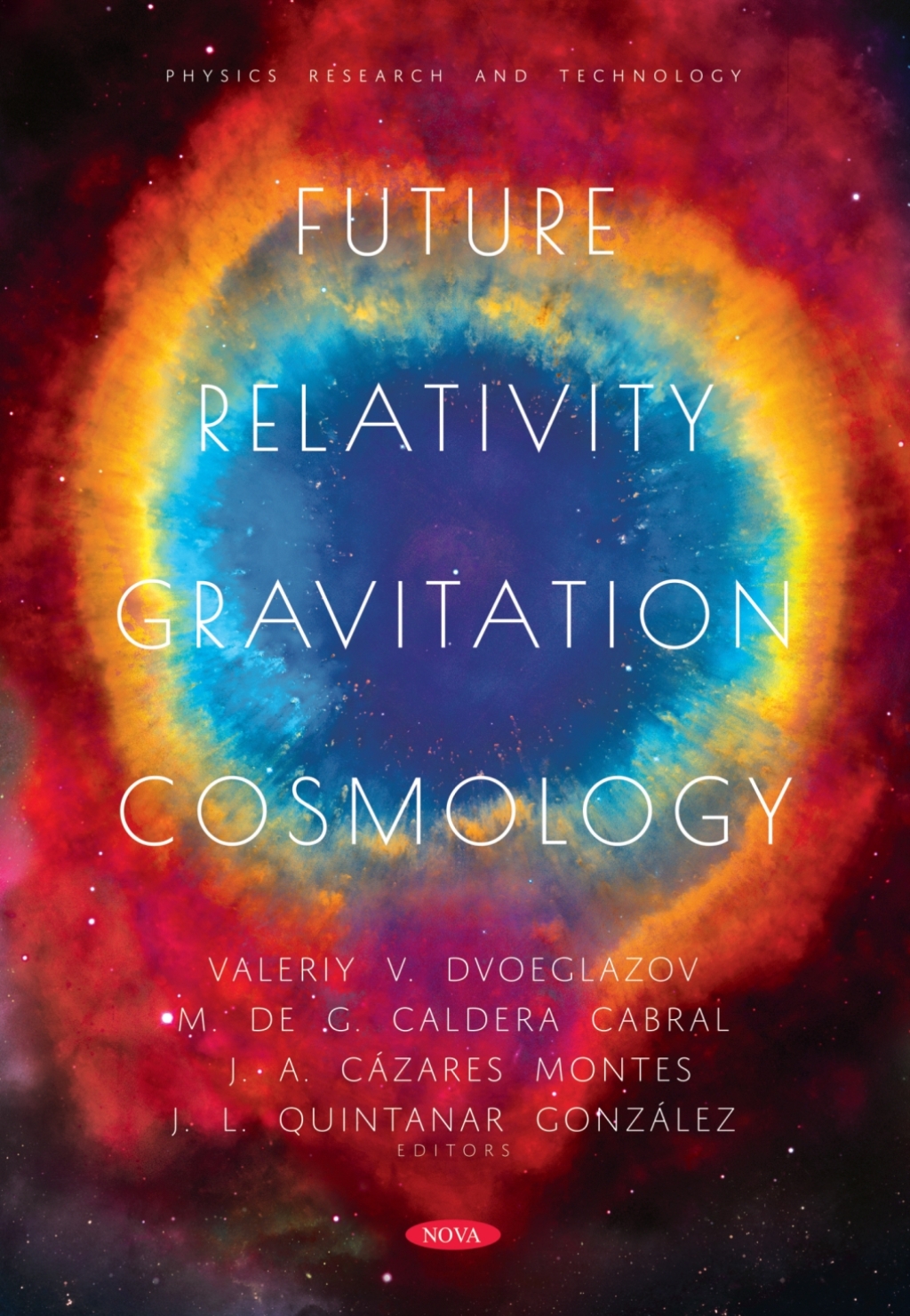 Future Relativity, Gravitation, Cosmology 
