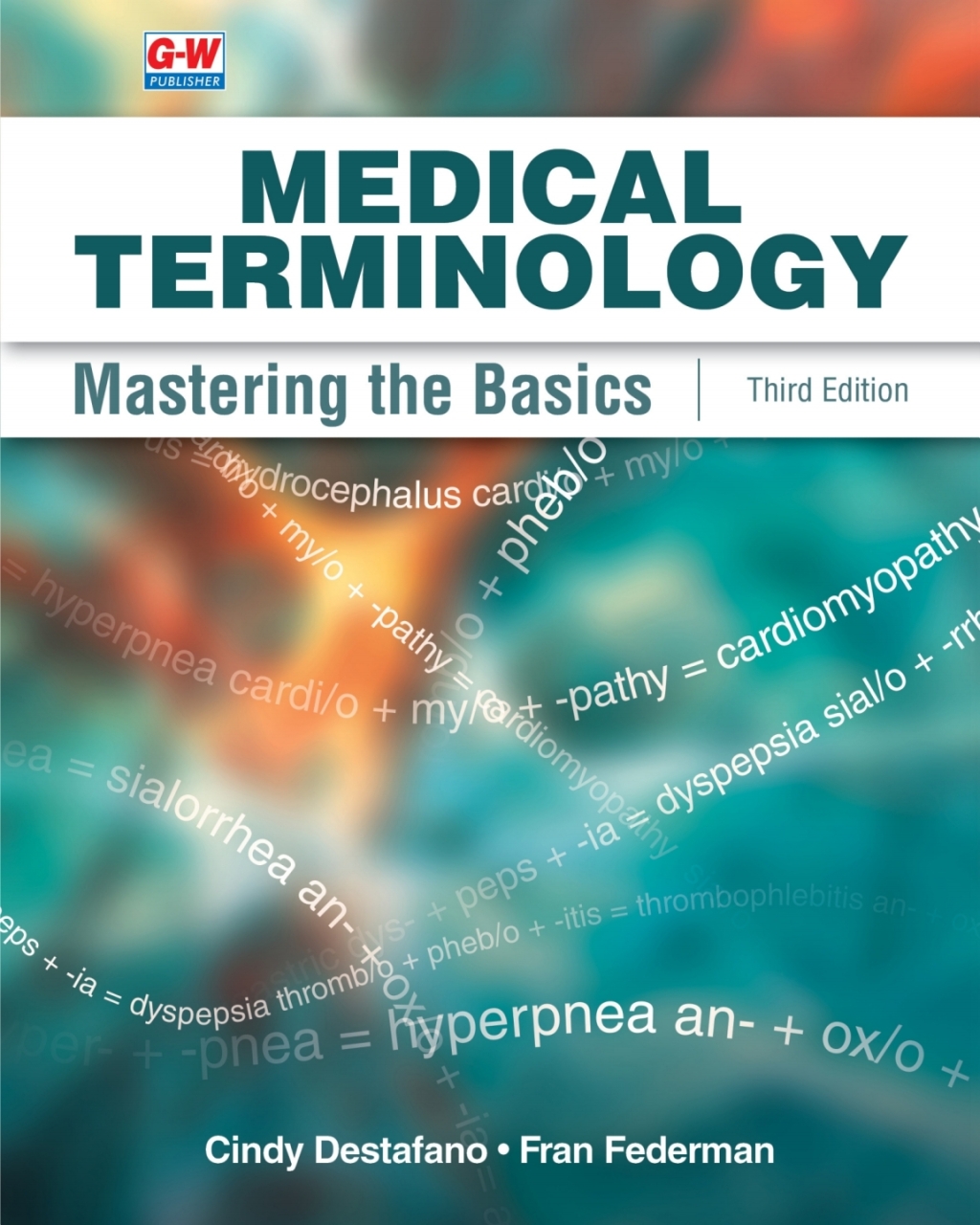 Medical Terminology: Mastering the Basics 3rd Edition