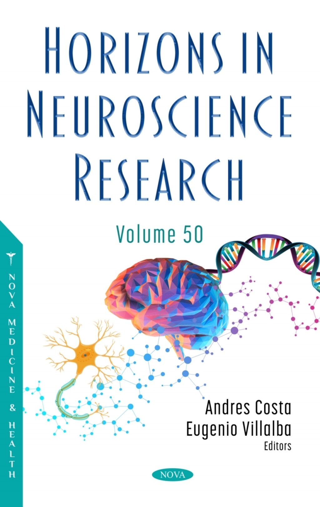 Horizons in Neuroscience Research. Volume 50 