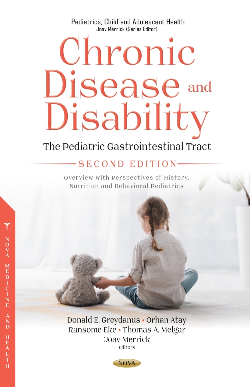 Chronic Disease and Disability: The Pediatric Gastrointestinal Tract, Second Edition. Overview with Perspectives of History, Nutrition and Behavioral Pediatrics 