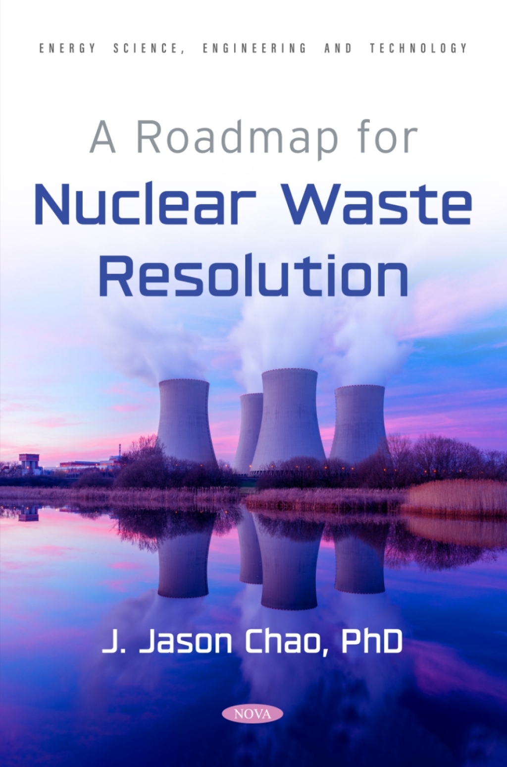 A Roadmap for Nuclear Waste Resolution 