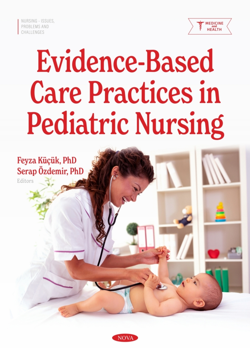 Evidence-Based Care Practices in Pediatric Nursing 