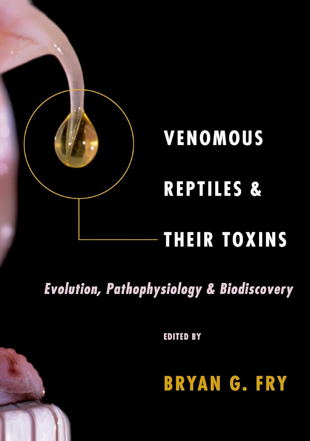 Venomous Reptiles and Their Toxins: Evolution, Pathophysiology and Biodiscovery (PDF/EPUB Version)