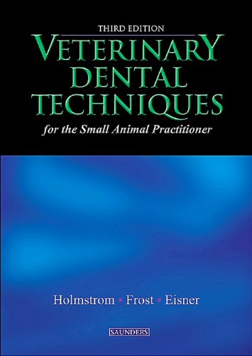 Veterinary Dental Techniques for the Small Animal Practitioner - E-Book (PDF/EPUB Version)