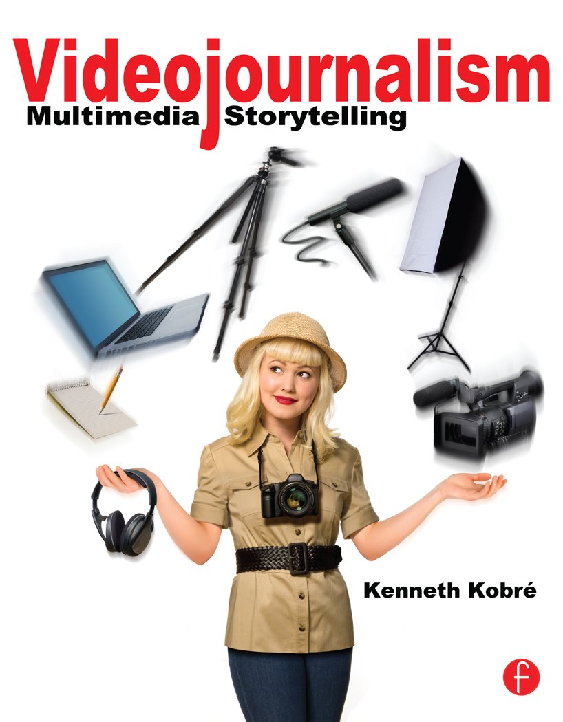 Videojournalism: Multimedia Storytelling (PDF/EPUB Version)