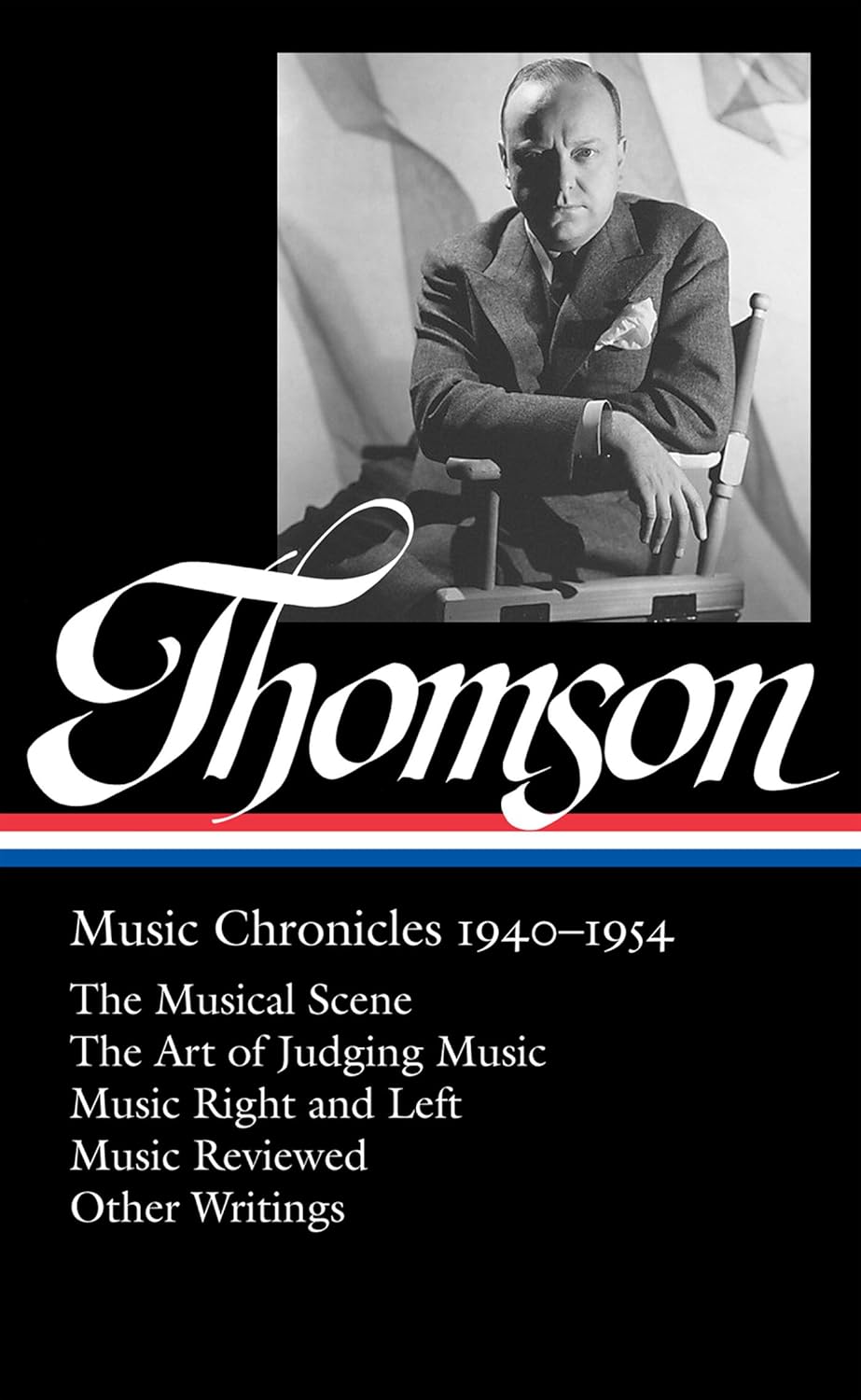 Virgil Thomson: Music Chronicles 1940-1954 (LOA #258) (Library of America Virgil Thomson Edition Book 1) (PDF/EPUB Version)