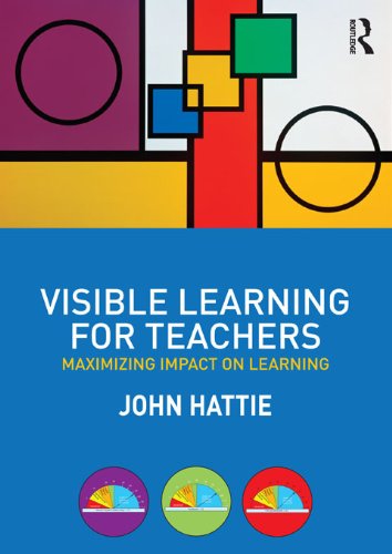 Visible Learning for Teachers: Maximizing Impact on Learning (PDF/EPUB Version)