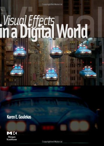 Visual Effects in a Digital World: A Comprehensive Glossary of over 7000 Visual Effects Terms (The Morgan Kaufmann Series in Computer Graphics) (PDF/EPUB Version)