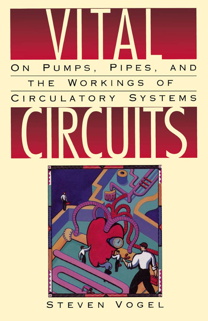 Vital Circuits: On Pumps, Pipes, and the Workings of Circulatory Systems (PDF/EPUB Version)