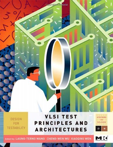 VLSI Test Principles and Architectures: Design for Testability (Morgan Kaufmann Series in Systems on Silicon (Hardcover)) (PDF/EPUB Version)