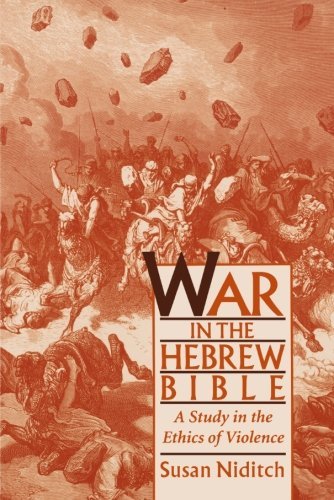 War in the Hebrew Bible: A Study in the Ethics of Violence (PDF/EPUB Version)